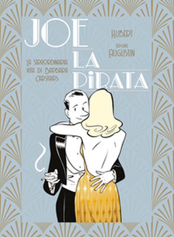 Joe la Pirata. La straordinaria vita di Barbara Carstairs - Librerie.coop Joe la Pirata. La straordinaria vita di Barbara Carstairs - Librerie.coop
