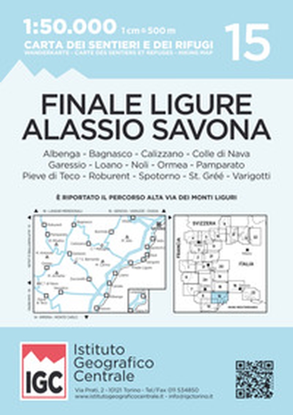 Carta n. 15 Finale Ligure, Alassio, Savona 1:50.000. Carta dei sentieri e dei rifugi - Librerie.coop Carta n. 15 Finale Ligure, Alassio, Savona 1:50.000. Carta dei sentieri e dei rifugi - Librerie.coop