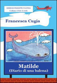 Matilde (diario di una balena) - Librerie.coop