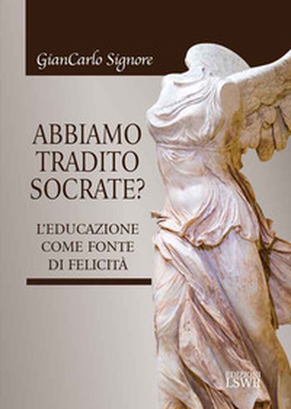 Abbiamo tradito Socrate? - Librerie.coop Abbiamo tradito Socrate? - Librerie.coop