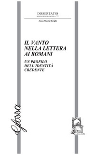 Il Ivanto nella Lettera ai Romani. Un profilo dell'identità credente - Librerie.coop