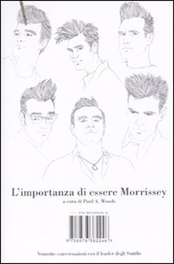 L'importanza di essere Morrissey. Ventotto conversazioni con il leader degli Smiths - Librerie.coop
