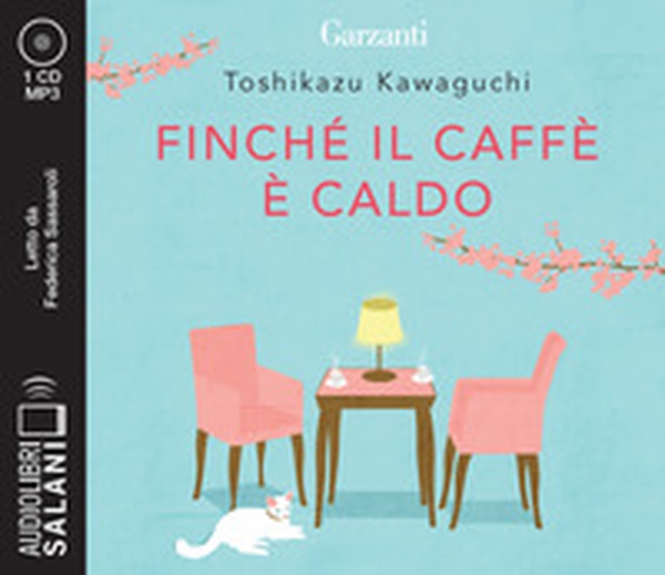 Finché il caffè è caldo letto da Federica Sassaroli. Audiolibro. CD Audio formato MP3 - Librerie.coop Finché il caffè è caldo letto da Federica Sassaroli. Audiolibro. CD Audio formato MP3 - Librerie.coop