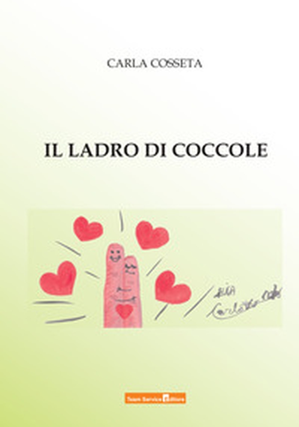 Il ladro di coccole - Librerie.coop Il ladro di coccole - Librerie.coop