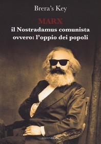 Marx. Il Nostradamus comunista ovvero l'oppio: dei popoli - Librerie.coop