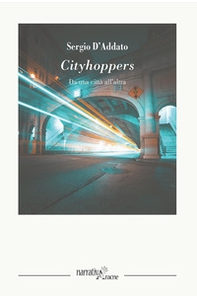 Cityhoppers. Da una città all'altra - Librerie.coop