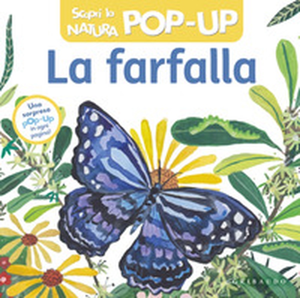 La farfalla. Scopri la natura pop-up - Librerie.coop La farfalla. Scopri la natura pop-up - Librerie.coop
