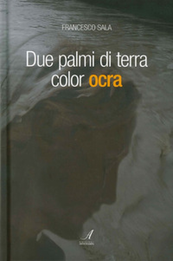 Due palmi di terra color ocra - Librerie.coop Due palmi di terra color ocra - Librerie.coop