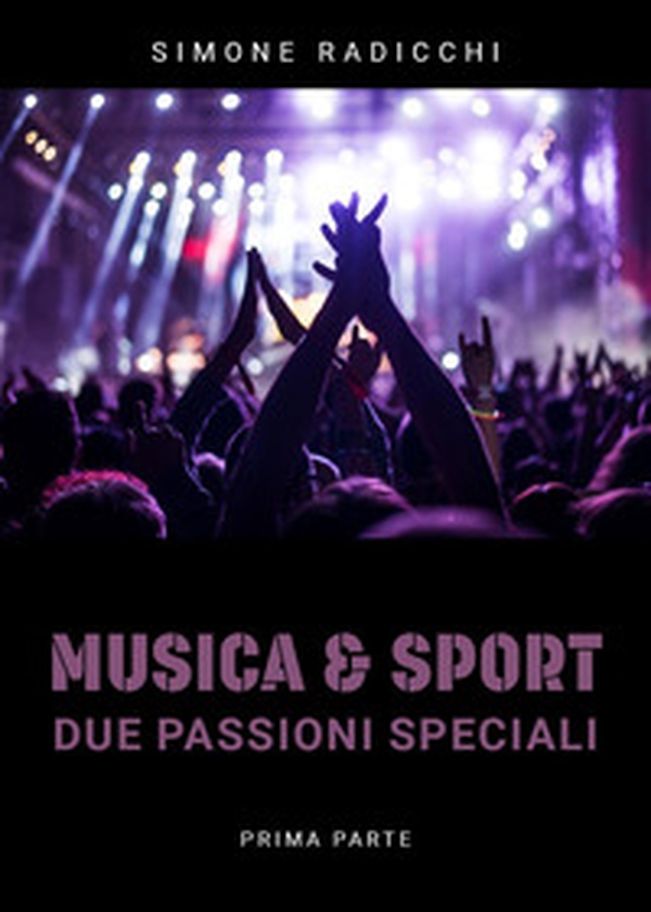 Musica & Sport. Due passioni speciali - Vol. 1 - Librerie.coop Musica & Sport. Due passioni speciali - Vol. 1 - Librerie.coop