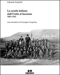 La scuola italiana dall'Unità al fascismo (1861-1941) - Librerie.coop La scuola italiana dall'Unità al fascismo (1861-1941) - Librerie.coop