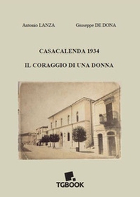 Casacalenda 1934. Il coraggio di una donna - Librerie.coop