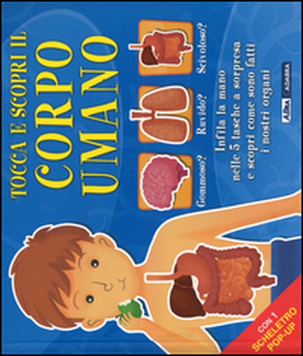 Tocca e scopri il corpo umano - Librerie.coop Tocca e scopri il corpo umano - Librerie.coop