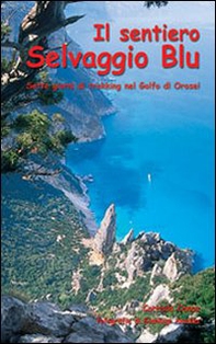 Il sentiero Selvaggio Blu - Librerie.coop Il sentiero Selvaggio Blu - Librerie.coop