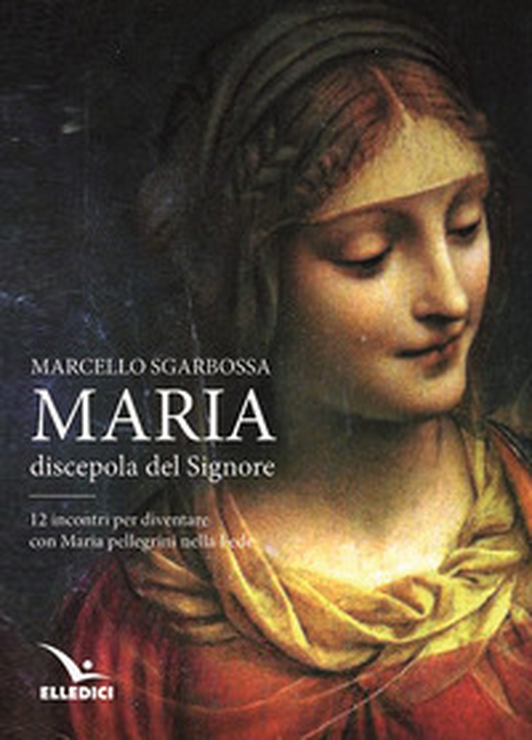 Maria discepola del Signore - Librerie.coop Maria discepola del Signore - Librerie.coop