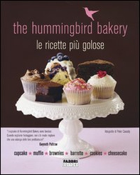 The Hummingbird Bakery. Le ricette più golose - Librerie.coop