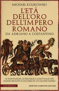 L'età dell'oro dell'Impero romano. Da Adriano a Costantino - Librerie.coop