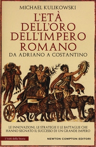 L'età dell'oro dell'Impero romano. Da Adriano a Costantino - Librerie.coop L'età dell'oro dell'Impero romano. Da Adriano a Costantino - Librerie.coop