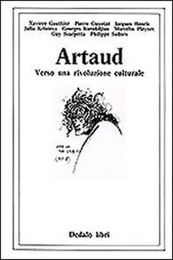 Artaud. Verso una rivoluzione culturale - Librerie.coop Artaud. Verso una rivoluzione culturale - Librerie.coop