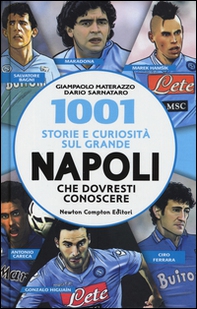 1001 storie e curiosità sul grande Napoli che dovresti conoscere - Librerie.coop