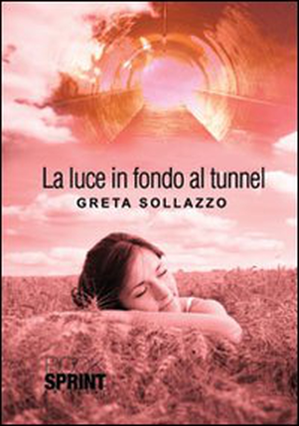 La luce in fondo al tunnel - Librerie.coop La luce in fondo al tunnel - Librerie.coop