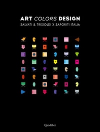 Art colors design. Salvati e Tresoldi x Saporiti Italia. Ediz. italiana e inglese - Librerie.coop