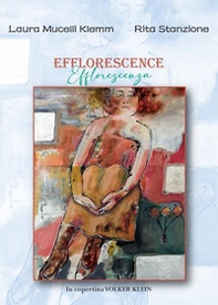 Efflorescence. Efflorescenza - Librerie.coop