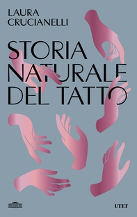 Storia naturale del tatto - Librerie.coop