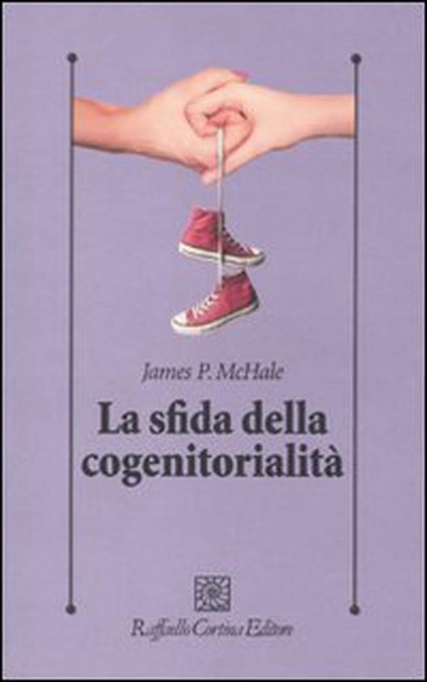 La sfida della cogenitorialità - Librerie.coop La sfida della cogenitorialità - Librerie.coop