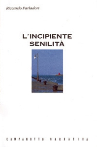 L'incipiente senilità - Librerie.coop