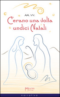C'erano una volta undici Natali - Librerie.coop C'erano una volta undici Natali - Librerie.coop