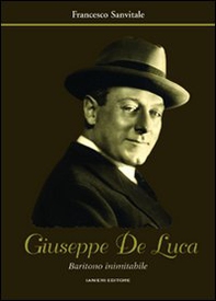 Giuseppe De Luca. Baritono inimitabile - Librerie.coop