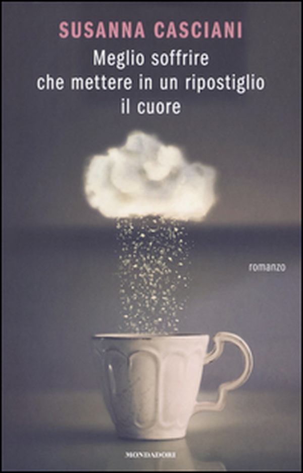 Meglio soffrire che mettere in un ripostiglio il cuore - Librerie.coop Meglio soffrire che mettere in un ripostiglio il cuore - Librerie.coop