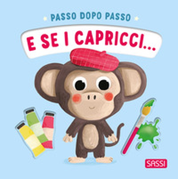E se i capricci... Passo dopo passo - Librerie.coop E se i capricci... Passo dopo passo - Librerie.coop