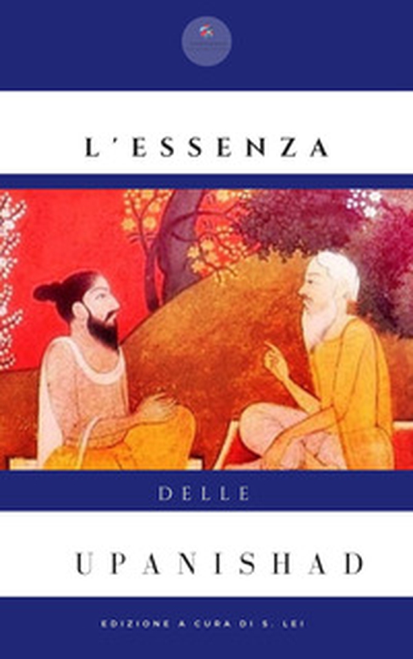 L'essenza delle Upanishad - Librerie.coop L'essenza delle Upanishad - Librerie.coop