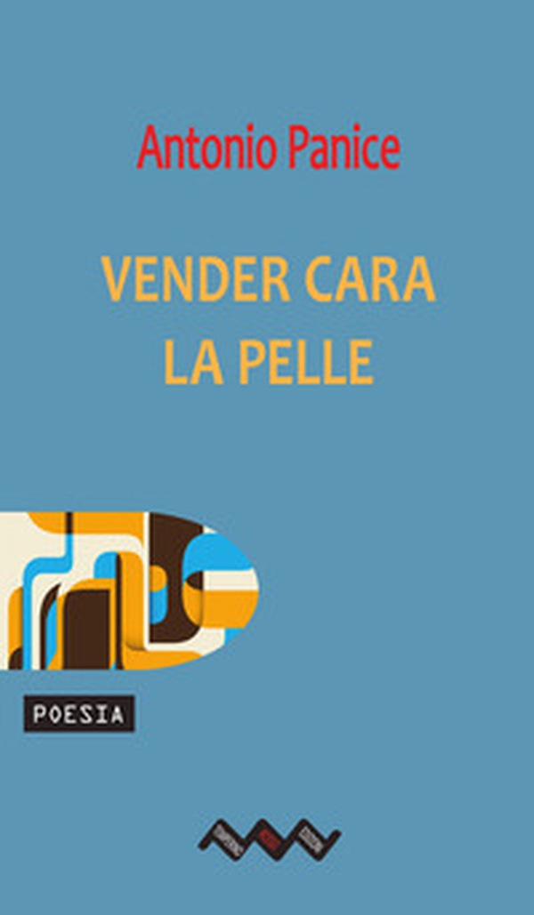 Vender cara la pelle. Ovvero ode alla pandemia eterna - Librerie.coop Vender cara la pelle. Ovvero ode alla pandemia eterna - Librerie.coop