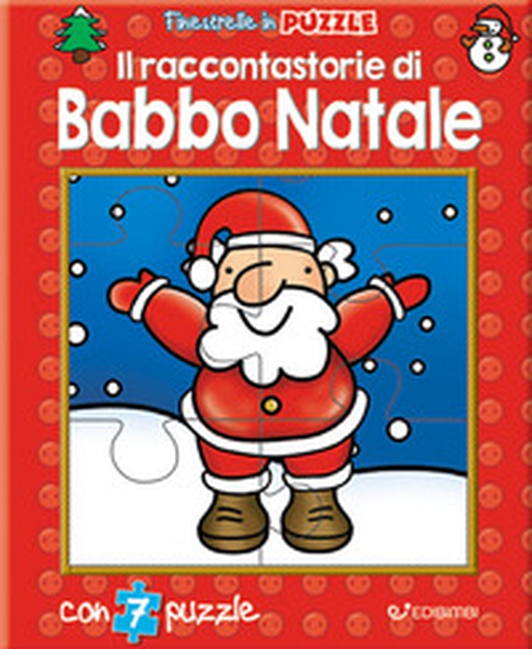 Il raccontastorie di Babbo Natale. Finestrelle in puzzle - Librerie.coop Il raccontastorie di Babbo Natale. Finestrelle in puzzle - Librerie.coop