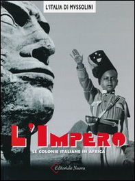 L'impero. Le colonie italiane in Africa - Librerie.coop
