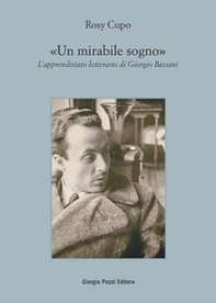Un mirabile sogno. L'apprendistato letterario di Giorgio Bassani - Librerie.coop Un mirabile sogno. L'apprendistato letterario di Giorgio Bassani - Librerie.coop