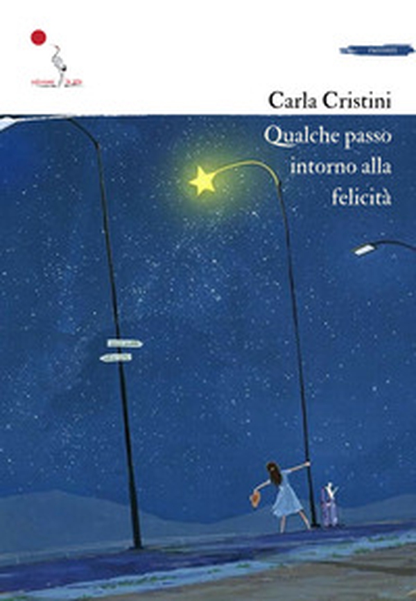 Qualche passo intorno alla felicità - Librerie.coop Qualche passo intorno alla felicità - Librerie.coop
