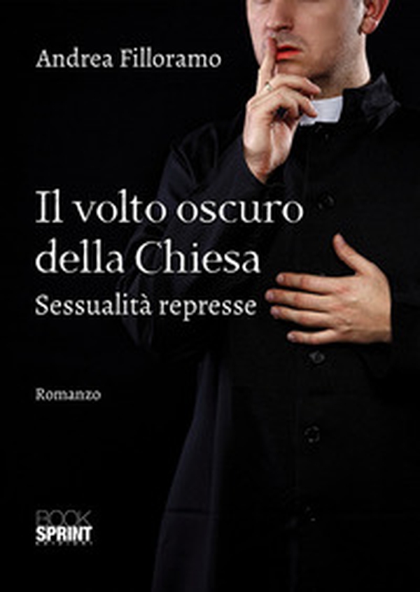 Il volto oscuro della Chiesa. Sessualità represse - Librerie.coop Il volto oscuro della Chiesa. Sessualità represse - Librerie.coop