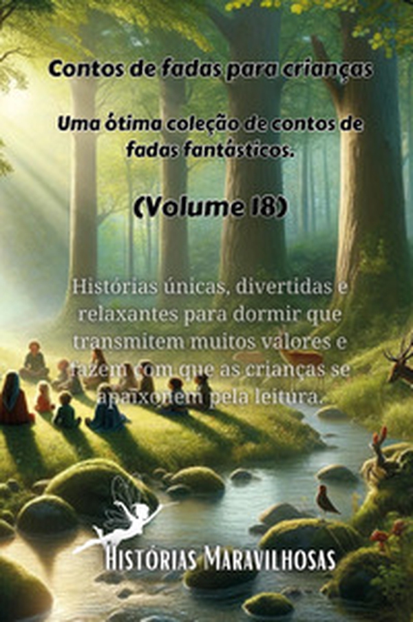 Contos de fadas para crianças. Uma ótima coleção de contos de fadas fantásticos - Vol. 18 - Librerie.coop Contos de fadas para crianças. Uma ótima coleção de contos de fadas fantásticos - Vol. 18 - Librerie.coop