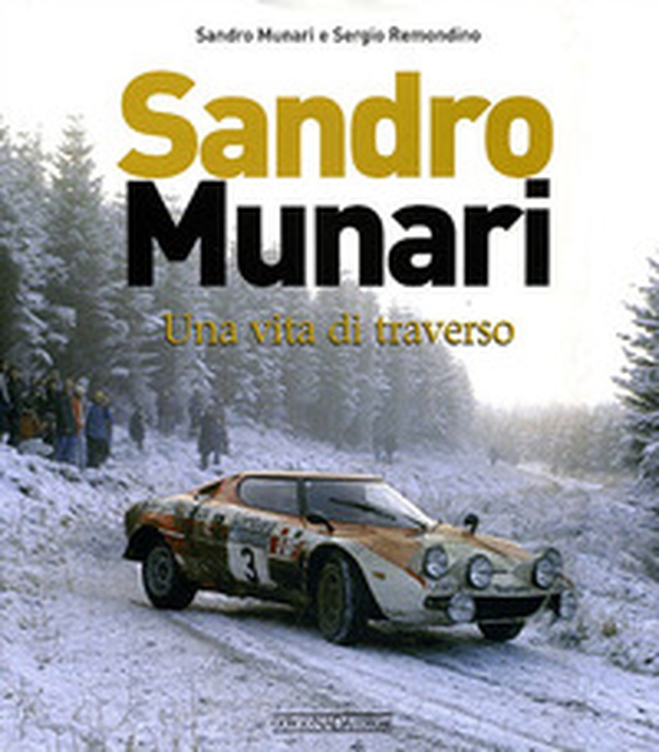 Sandro Munari. Una vita di traverso - Librerie.coop Sandro Munari. Una vita di traverso - Librerie.coop