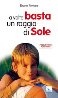 A volte basta un raggio di sole - Librerie.coop A volte basta un raggio di sole - Librerie.coop