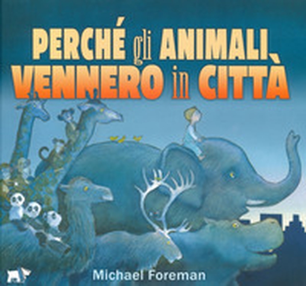 Perché gli animali vennero in città - Librerie.coop Perché gli animali vennero in città - Librerie.coop