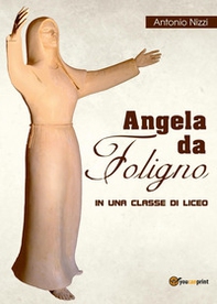 Angela da Foligno in una classe di liceo - Librerie.coop