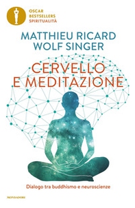 Cervello e meditazione. Dialogo tra buddhismo e neuroscienze - Librerie.coop Cervello e meditazione. Dialogo tra buddhismo e neuroscienze - Librerie.coop