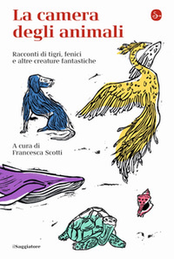 La camera degli animali. Racconti di tigri, fenici e altre creature fantastiche - Librerie.coop La camera degli animali. Racconti di tigri, fenici e altre creature fantastiche - Librerie.coop