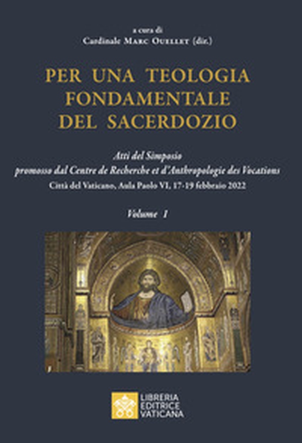 Per una teologia fondamentale del sacerdozio - Vol. 1 - Librerie.coop Per una teologia fondamentale del sacerdozio - Vol. 1 - Librerie.coop