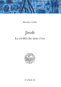 Jiroft. La civiltà che non c'era - Librerie.coop Jiroft. La civiltà che non c'era - Librerie.coop