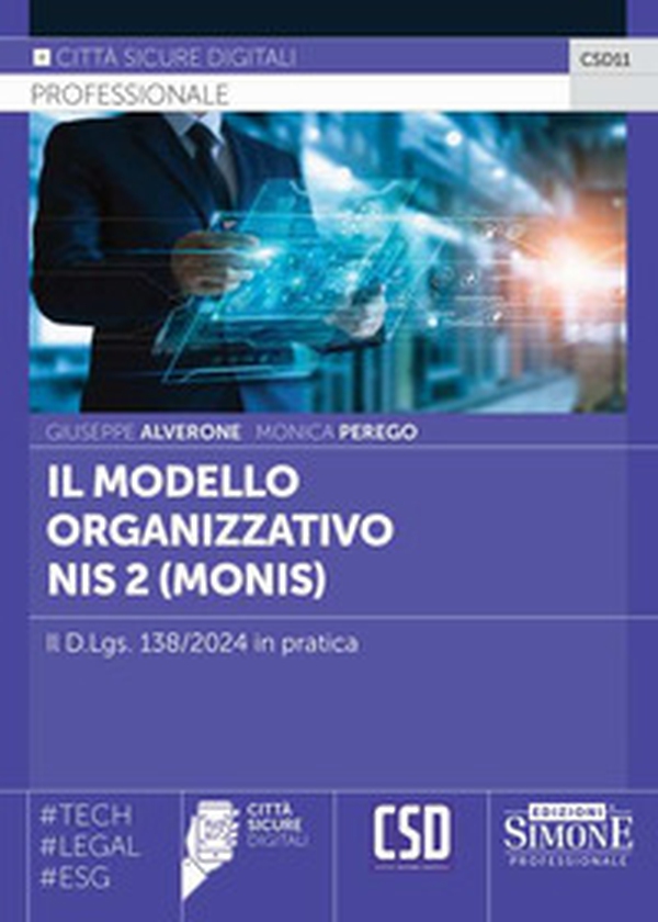 Il modello organizzativo NIS2 (Monis). Il D.Lgs. 138/2024 in pratica - Librerie.coop Il modello organizzativo NIS2 (Monis). Il D.Lgs. 138/2024 in pratica - Librerie.coop